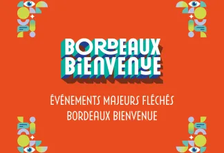Affiche Bordeaux Bienvenue avec illustrations géométriques colorées et texte annonçant les événements majeurs de Bordeaux, sur fond orange.