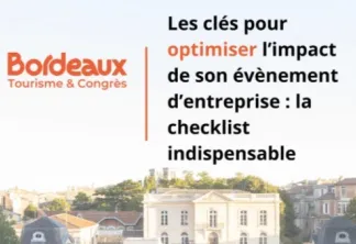 Image promotionnelle de Bordeaux Tourisme & Congrès montrant un paysage urbain avec le titre 'Les clés pour optimiser l'impact de son évènement d'entreprise : la checklist indispensable'